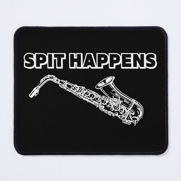 Item preview, Funny Spit Happens For Saxophone Player And Saxophonist As A Jazz Saxophonist designed and sold by Funwithmusic.
