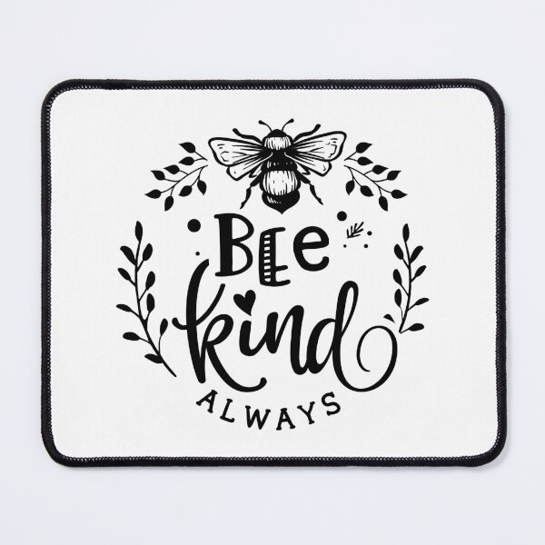 Item preview, Bee Kind Always designed and sold by Tahmina Akhter.