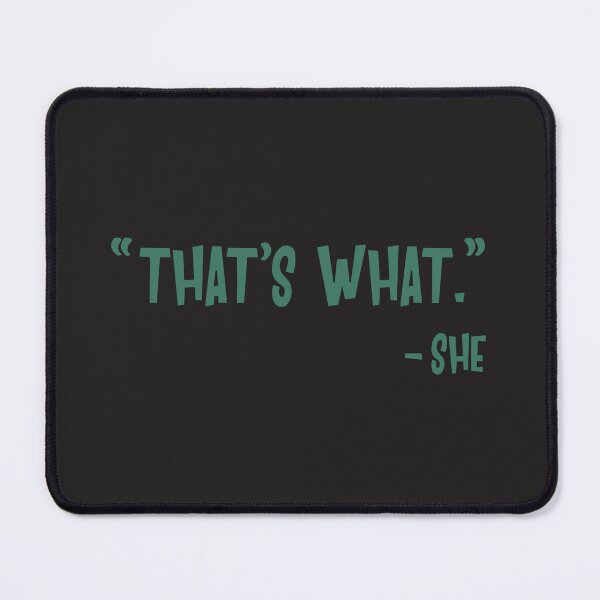 Item preview, That's What She Funny Meme designed and sold by Abhishek Goldar.