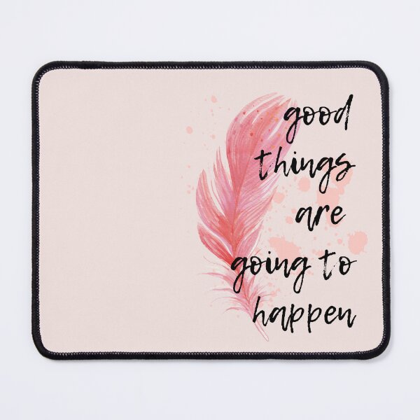 Item preview, good things are going to happen designed and sold by LaurenPittaway.