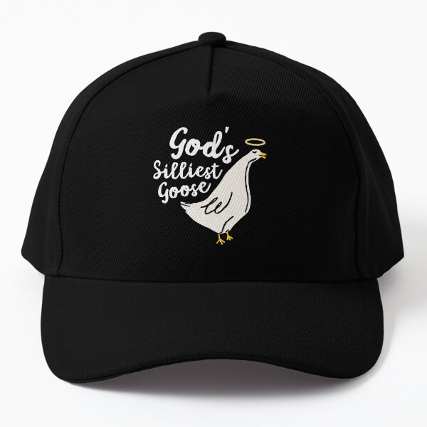God's Silliest Goose Funny Goose Meme Cap for Sale by ohmier