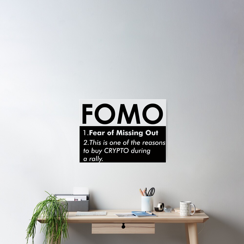 FOMO CRYPTO SLANG - BITCOIN FOMO MEAN - MOONBOY FANS Poster