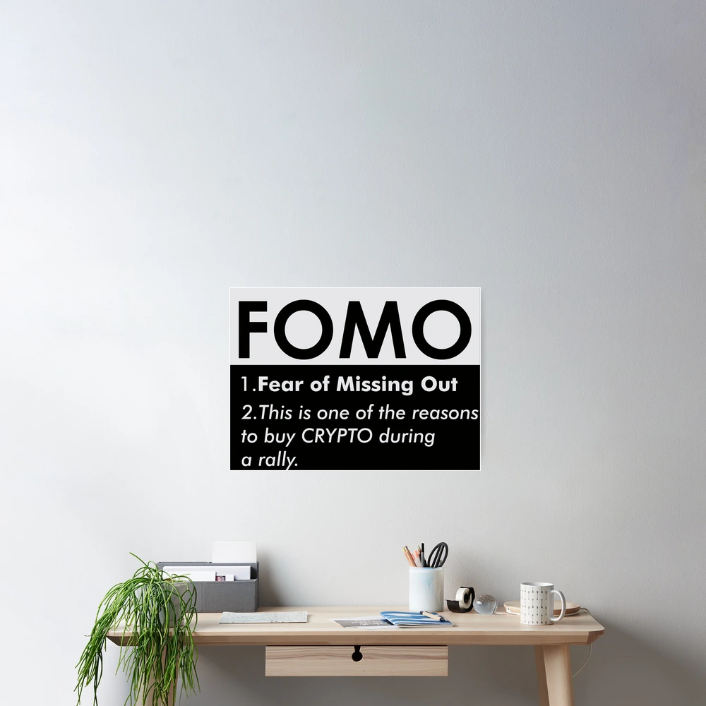 FOMO CRYPTO SLANG - BITCOIN FOMO MEAN - MOONBOY FANS Poster