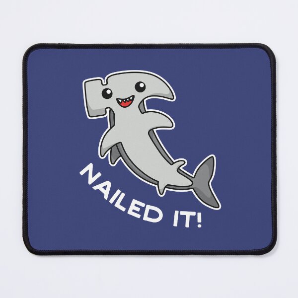 Item preview, Kawaii Hammerhead Shark Cute Nailed it! designed and sold by MeowsAndMakes.
