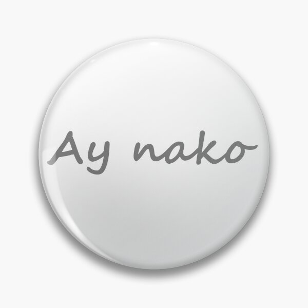 Item preview, " Ay nako " in Tagalog / Cebuano / Bisaya means " Ohh my " in English designed and sold by PabloBSanchez.