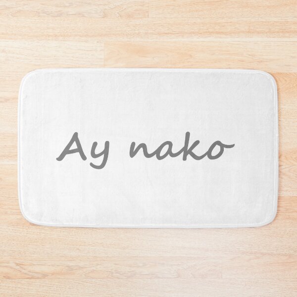 Item preview, " Ay nako " in Tagalog / Cebuano / Bisaya means " Ohh my " in English designed and sold by PabloBSanchez.