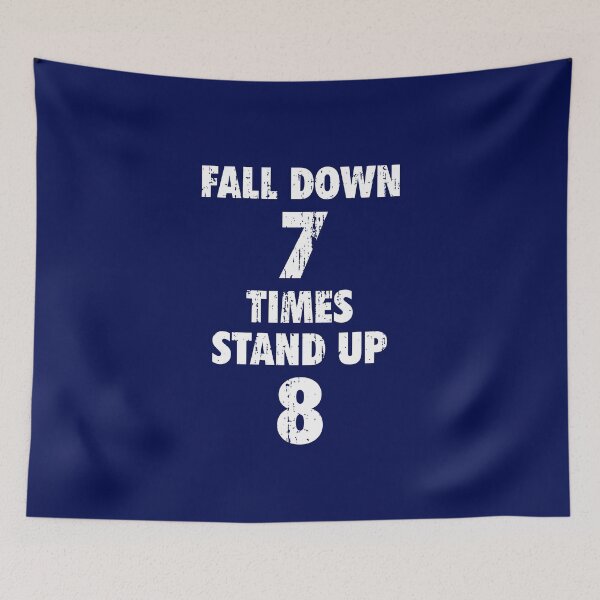 Item preview, Fall Down 7 Times Stand Up 8 designed and sold by Mondayshine.
