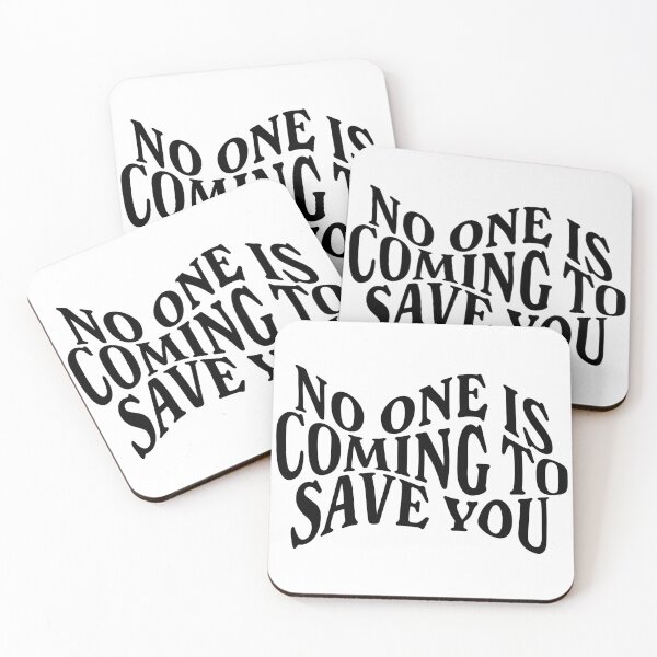 Item preview, no one is coming to save you designed and sold by opeezy.
