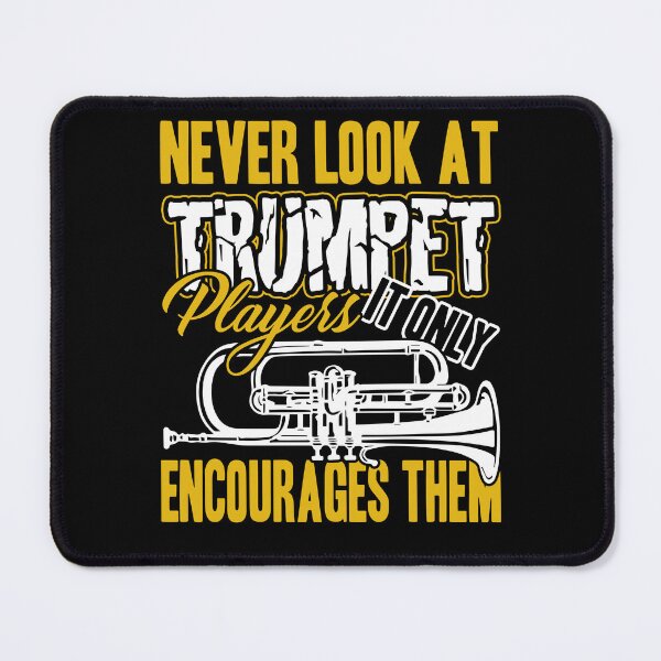 Item preview, Trumpet - Never Look At Trumpet Players designed and sold by UnknownArtistt.