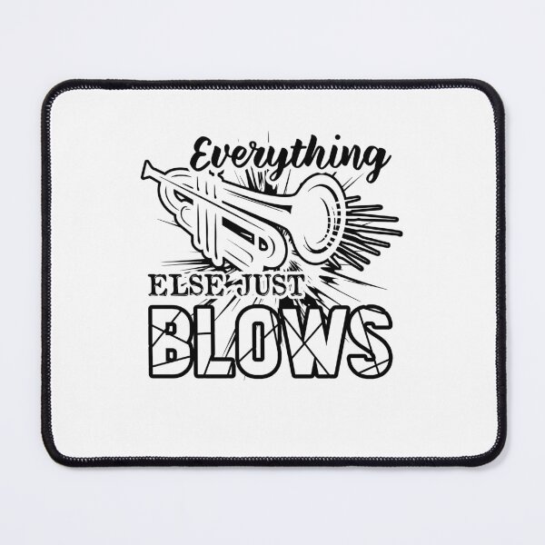 Item preview, Trumpet Everything Else Just Blows designed and sold by UnknownArtistt.
