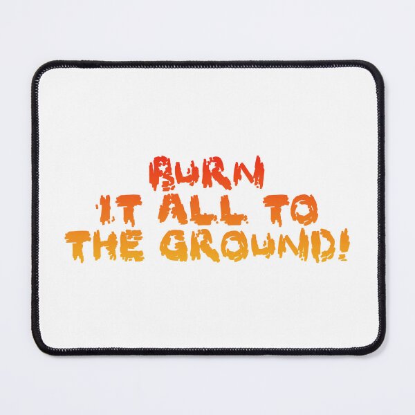 Item preview, Burn it all to the ground (on white) designed and sold by DotorEaon.