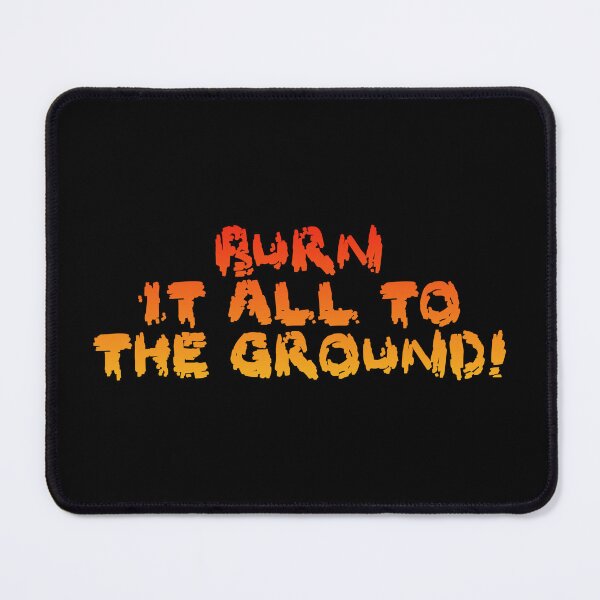 Item preview, Burn it all to the ground (on black) designed and sold by DotorEaon.