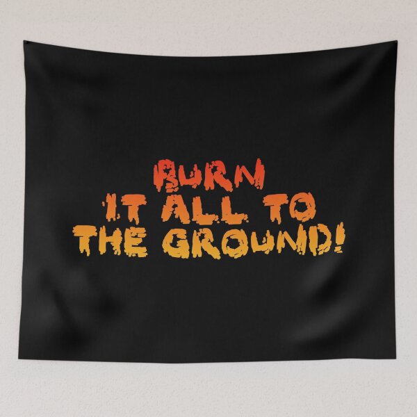 Item preview, Burn it all to the ground (on black) designed and sold by DotorEaon.
