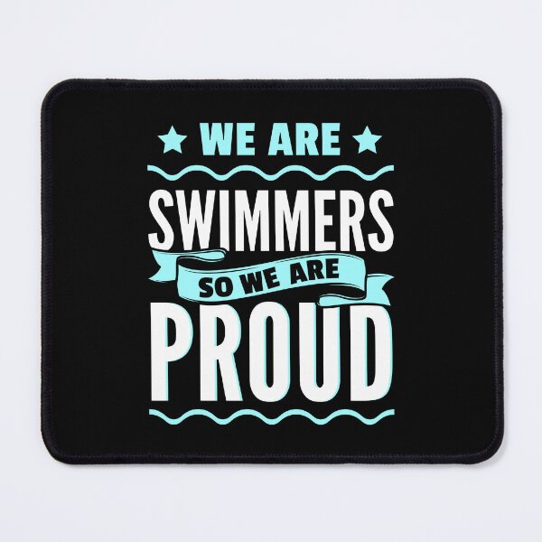 Item preview, We Are Swimmers So We Are Proud | Swimming Team Quote designed and sold by Tremendo.