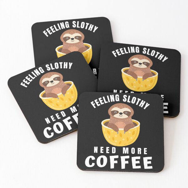 Item preview, Feeling Slothy Need More Coffee designed and sold by incred.