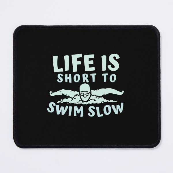 Item preview, Life Is Short To Swim Slow designed and sold by incred.