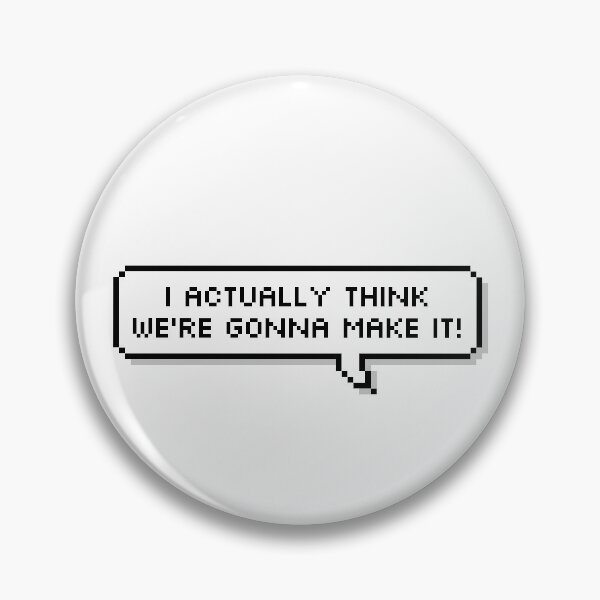 Item preview, I ACTUALLY THINK WERE GONNA MAKE IT! Deep Rock Galactic Speech Bubble Sticker designed and sold by bobcrochets.