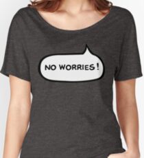 Australian Slang-No Worries Women's Relaxed Fit T-Shirt