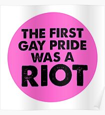 the first gay pride was a riot Poster
