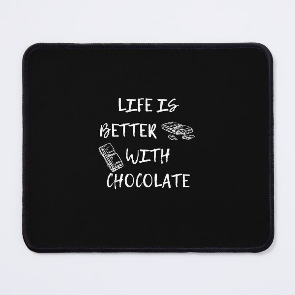 Item preview, life is better with chocolate designed and sold by Akimatax ✯✯✯✯✯.