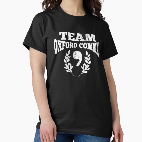 Artikel-Vorschau von Team Oxford Comma - Lustiges englisches Grammatik-Polizei-Hemd, designt und verkauft von nvdesign.