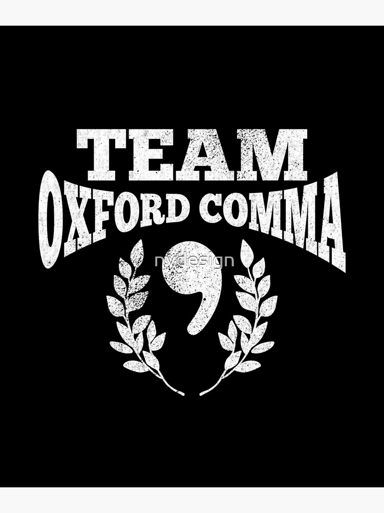 Team Oxford Comma Funny English Grammar Punctuation Tshirt