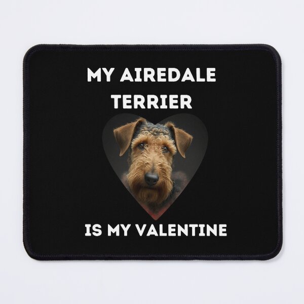 Item preview, My Airedale Terrier Dog Valentine's Day designed and sold by netdota.