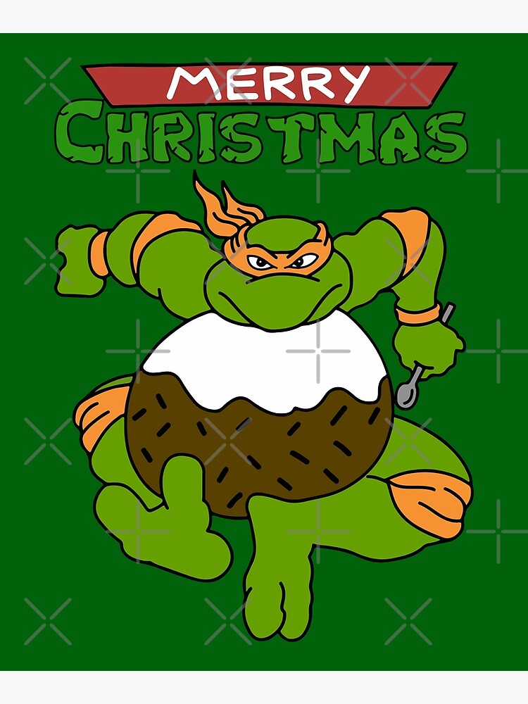 TMNT Michaelangelo Christmas Pudding | Poster