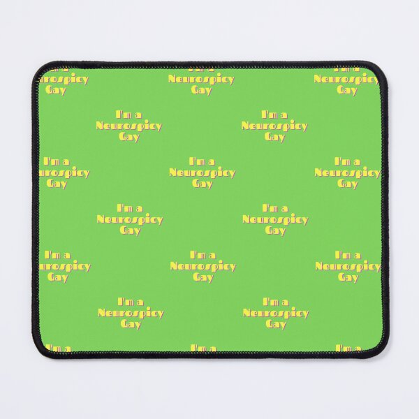 Item preview, I'm a Neurospicy Gay - green designed and sold by ChanelleFyve.