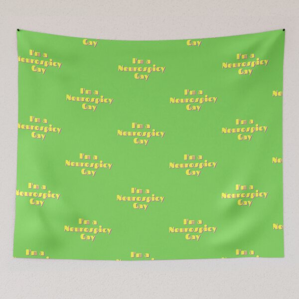 Item preview, I'm a Neurospicy Gay - green designed and sold by ChanelleFyve.