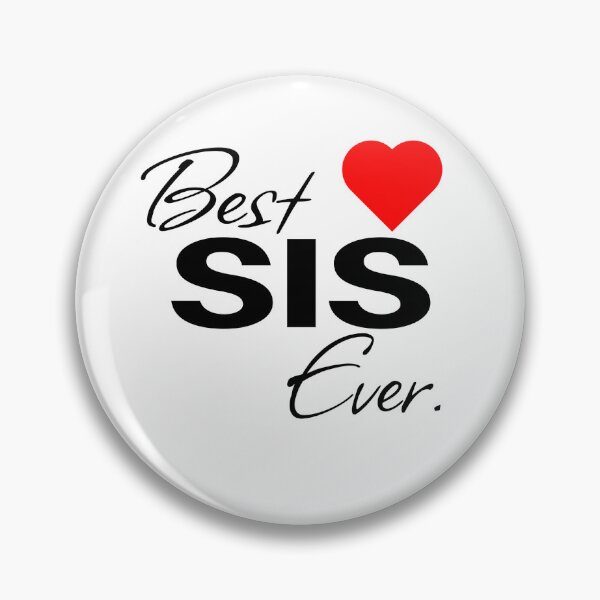 Item preview, Best Sister Ever | Best Sis Ever Graphic Classic designed and sold by Dirtcheapartist.