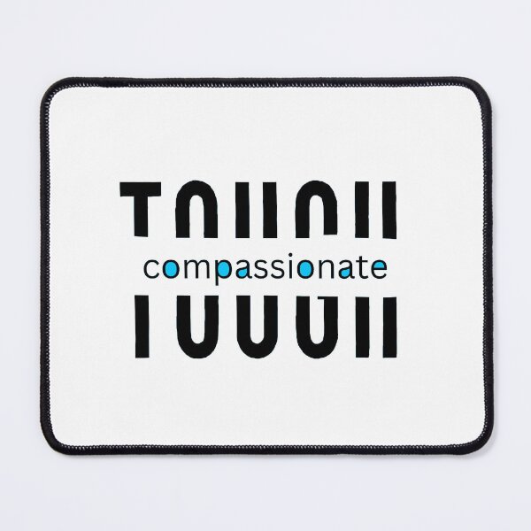 Item preview, TOUGH COMPASSIONATE designed and sold by Chelle478.