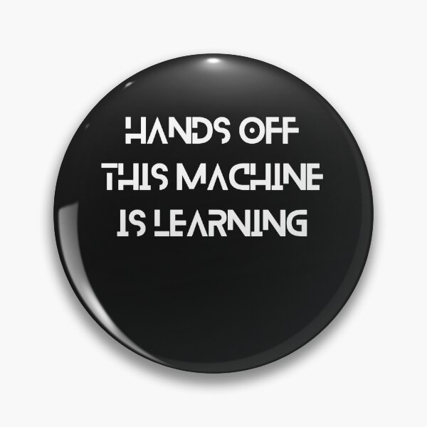 Item preview, Hands off this Machine Learning  designed and sold by t1n3333.