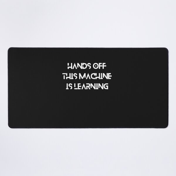 Item preview, Hands off this Machine Learning  designed and sold by t1n3333.