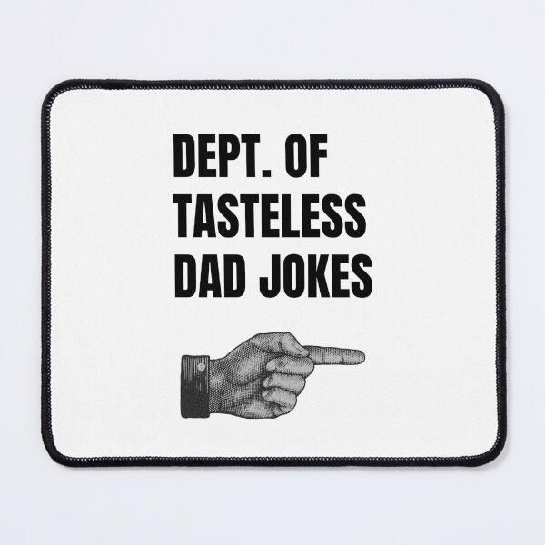 Item preview, Dept of Tasteless Dad Jokes designed and sold by SirenSeventyOne.