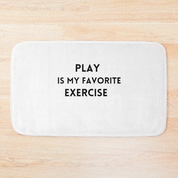 Item preview, Play Is My Favorite Exercise designed and sold by mystylecorner.