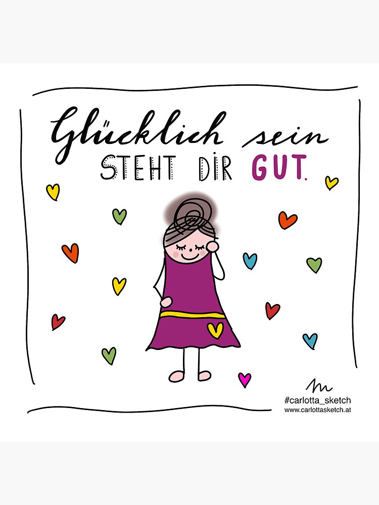 "Glücklich sein steht dir gut." Fotodruck von carlottasketch Redbubble