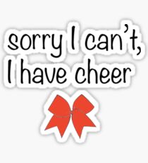 sorry I can't, I have cheer sticker Sticker
