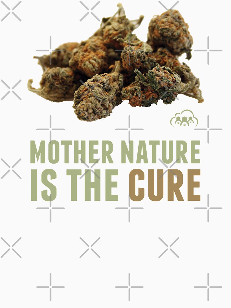 Mother Nature is the Cure by kushcommon