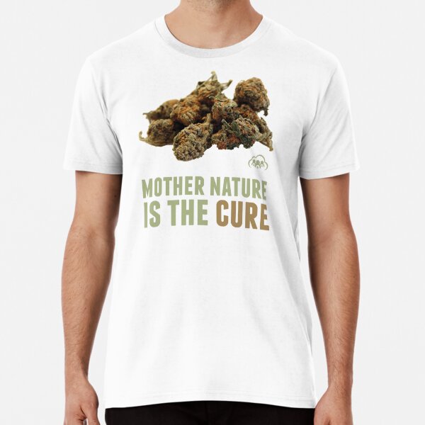 Mother Nature is the Cure Premium T-Shirt