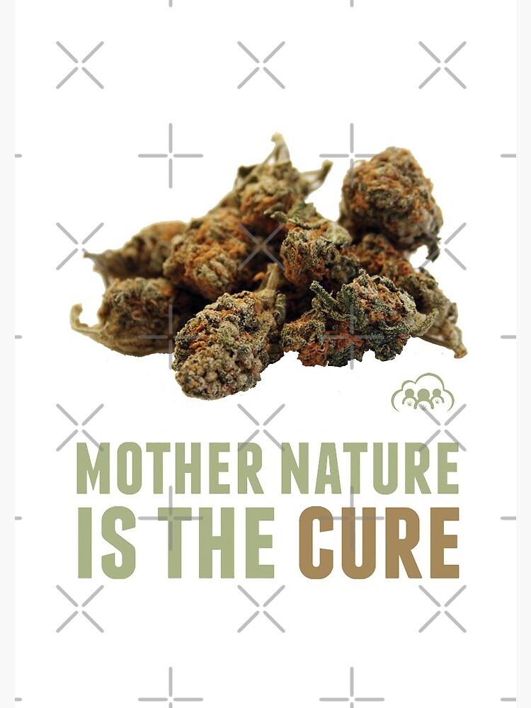 Mother Nature is the Cure by kushcommon