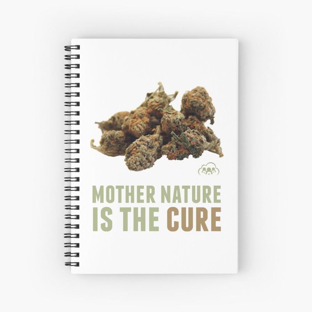 Mother Nature is the Cure Spiral Notebook