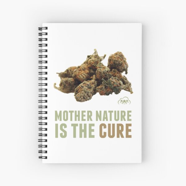 Mother Nature is the Cure Spiral Notebook