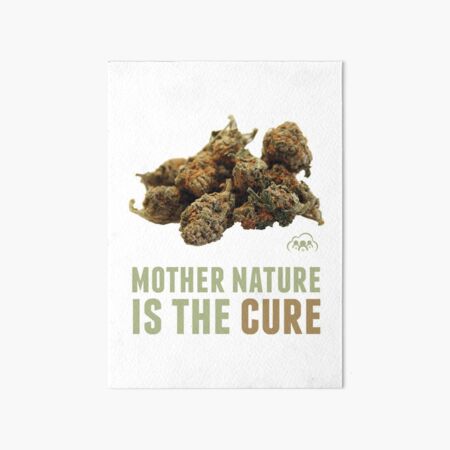 Mother Nature is the Cure Art Board Print