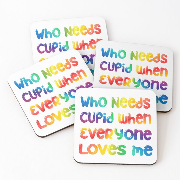 Item preview, Rainbow Who Needs Cupid When Everyone Loves Me. designed and sold by Trinket-Trickster.