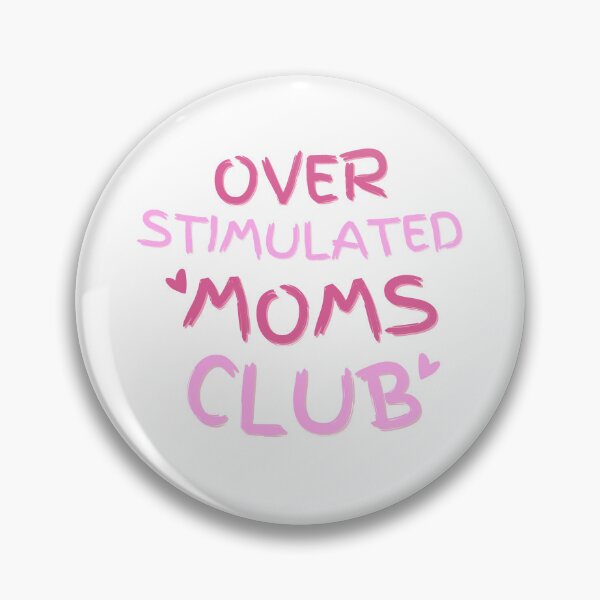 Item preview, Overstimulated moms club designed and sold by ConstantinoMD1.