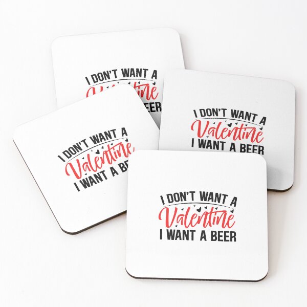 Item preview, I Dont Want A Valentine I Want A Beer designed and sold by jhon peko.