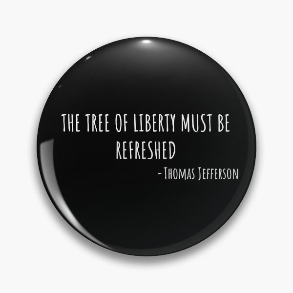 Item preview, The Tree of Liberty must be refreshed - Thomas Jefferson designed and sold by BRAZILCOOLSHIRT.