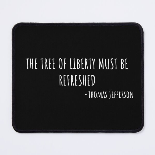 Item preview, The Tree of Liberty must be refreshed - Thomas Jefferson designed and sold by BRAZILCOOLSHIRT.