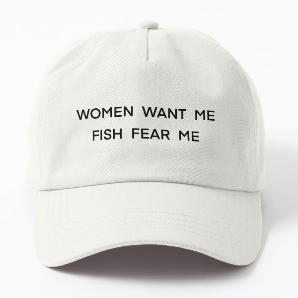 Women Want Fish Me Fear Me Embroidered Baseball Dad Hat, Funny Fishing Hat Gift For Men Dad Uncle Friend Embroidered Dad Cap w/ Trout Salmon